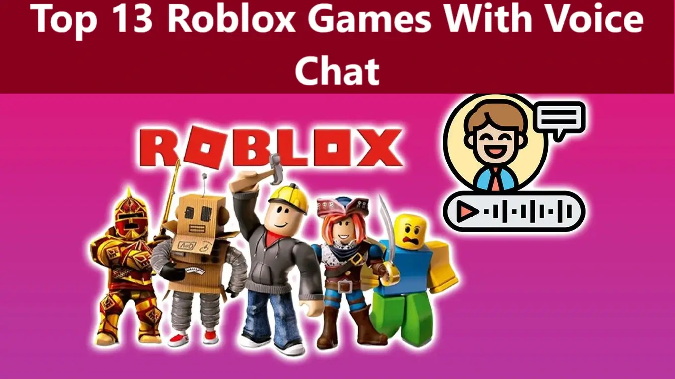 Top 13 Roblox Games With Voice Chat