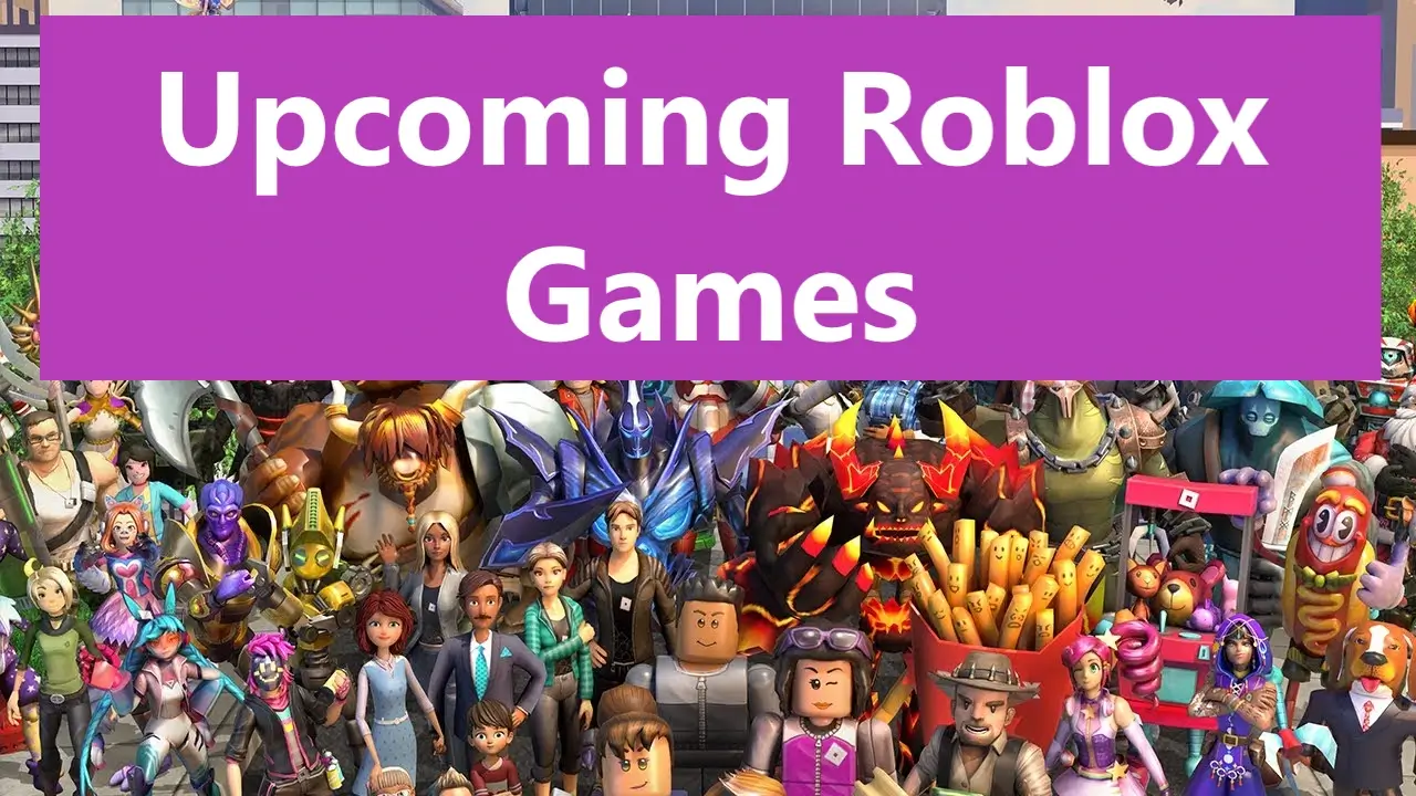 Upcoming Roblox Games
